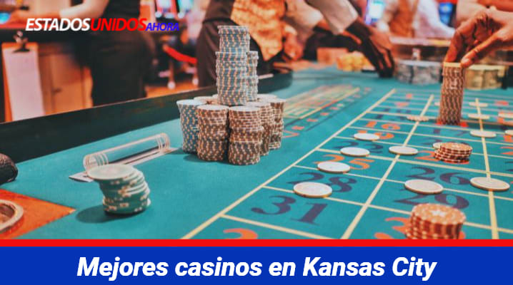 Mejores casinos en Kansas City